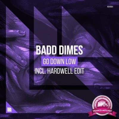 Badd Dimes - Go Down Low (2017)