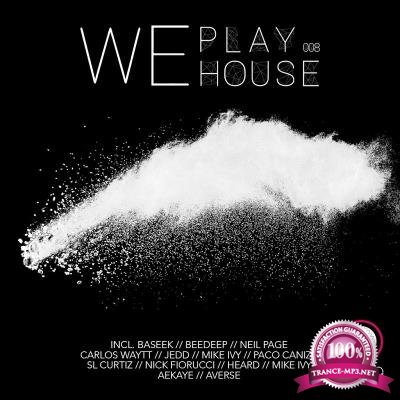 We Play House #008 (2017)