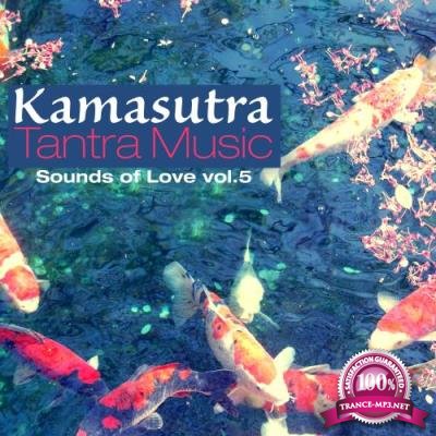 Kamasutra Tantra Music, Vol. 5 Sounds of Love (2017)