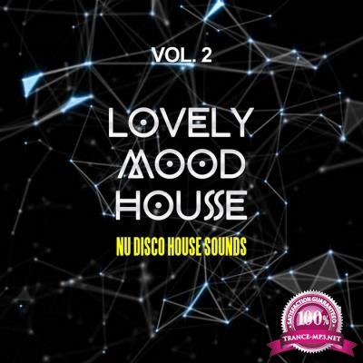 Lovely Mood House, Vol. 2 (Nu Disco House Sounds) (2017)