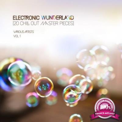 Electronic Wunderland, Vol. 1 (20 Chill out Master Pieces) (2017)