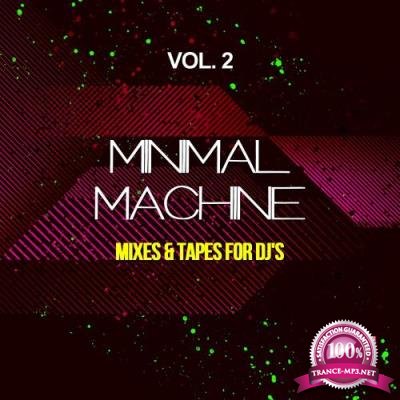 Minimal Machine, Vol. 2 (Mixes & Tapes For DJ's) (2017)