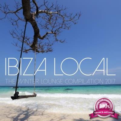 Ibiza Local The Winter Lounge Compilation 2017 (2017)