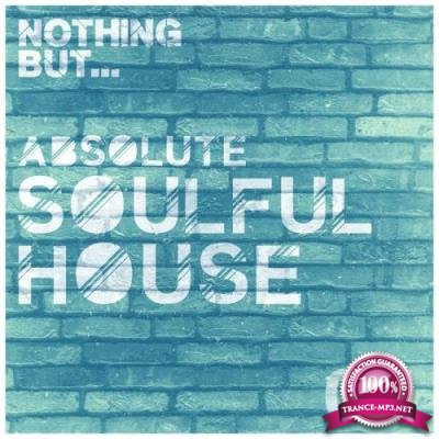 Nothing But... Absolute Soulful House, Vol. 5 (2017)