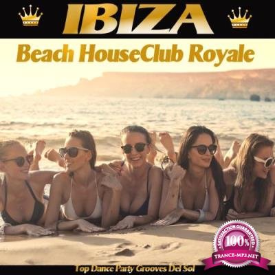 Ibiza Beach House Club Royale (2017)