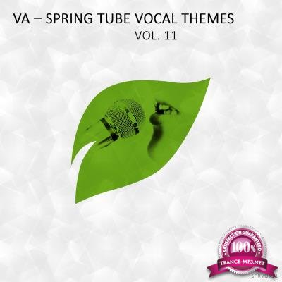 Spring Tube Vocal Themes, Vol. 11 (2017)