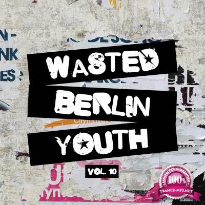 Wasted Berlin Youth, Vol. 10 (2017)