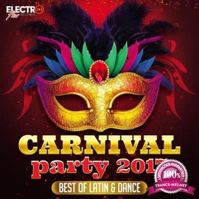 Carnival Party 2017 (Best of Latin & Dance) (2017)