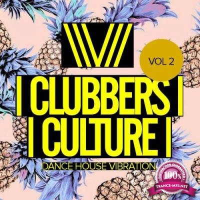 Clubbers Culture: Dance House Vibration, Vol.2 (2017)