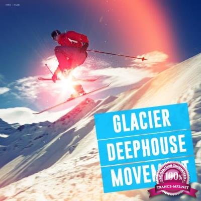 Glacier Deephouse Movement (2017)