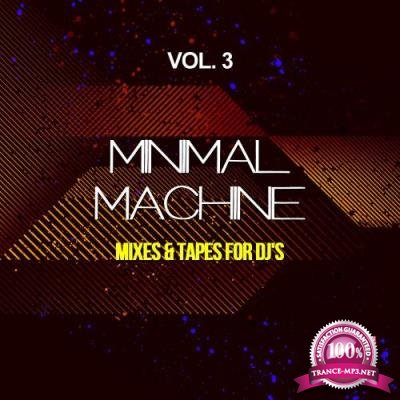 Minimal Machine, Vol. 3 (Mixes & Tapes For DJ's) (2017)