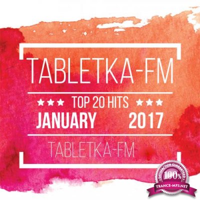 Tabletka-FM Top 20 Radio Hits January (2017)