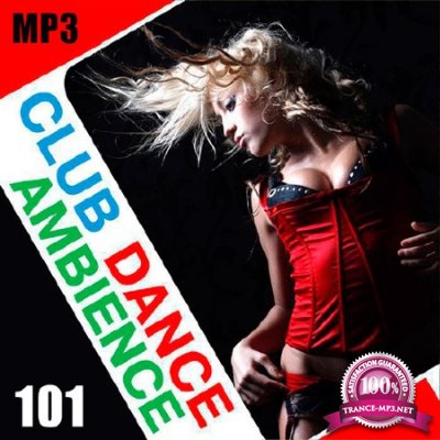 Club Dance Ambience Vol.101 (2017)