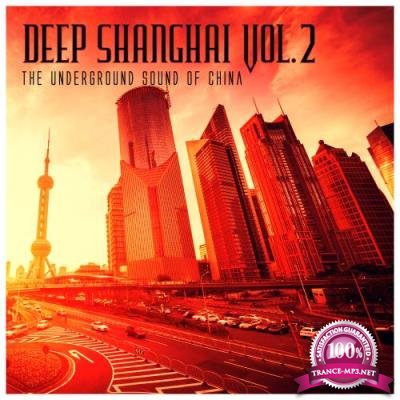 Deep Shanghai, Vol. 2 The Underground Sound of China (2017)