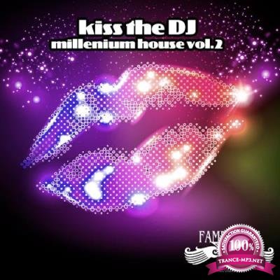 Kiss The DJ - Millenium House Vol 2 (2017)