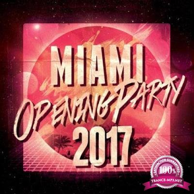 Miami Opening Party 2017 (2017)
