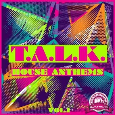 T.A.L.K. House Anthems, Vol. 1 (2017)