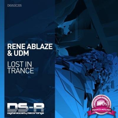 Rene Ablaze & UDM - Lost In Trance (2017)