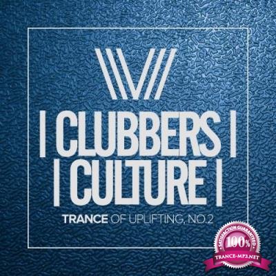 Clubbers Culture: Trance Of Uplifting No 2 (2017)