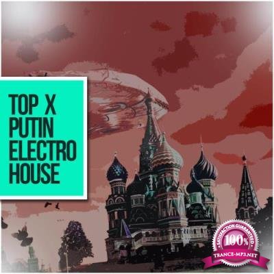 TOP 10 PUTIN Electro House (2017)