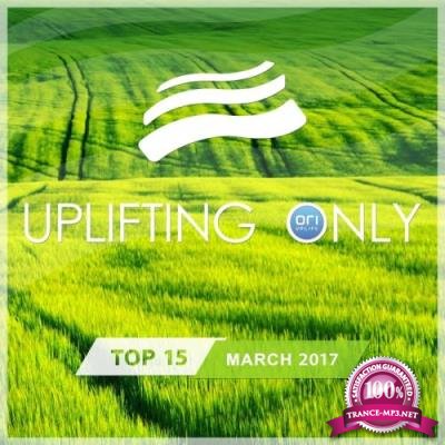 Uplifting Only: Top 15 March 2017 (2017)