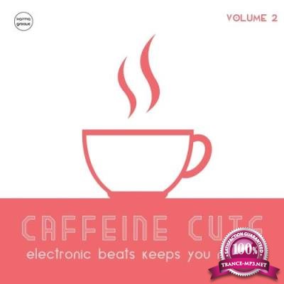 Caffeine Cuts, Vol. 2 (Electronic Beats Keeps You Movin') (2017)