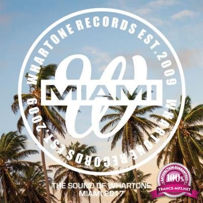 The Sound Of Whartone Miami 2017 (2017)