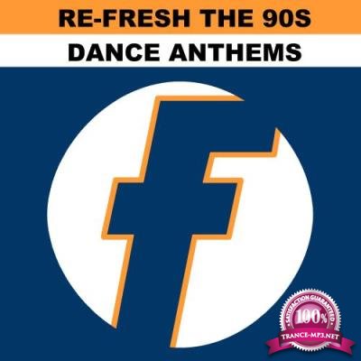 Re-Fresh The 90s: Dance Anthems (2017)