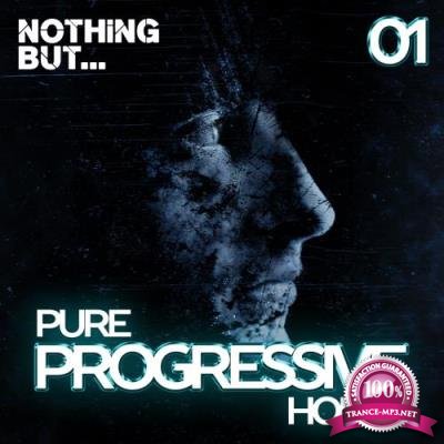 Nothing But... Pure Progressive House, Vol. 01 (2017)