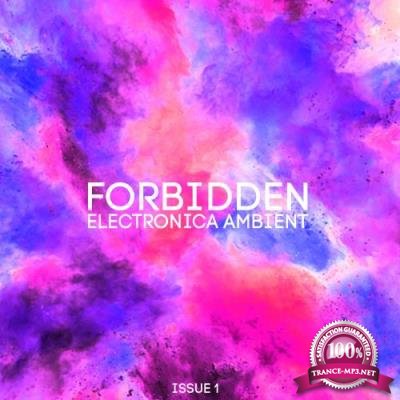 Forbidden Electronica Ambient, Issue. 1 (2017)