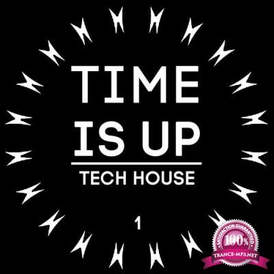 Time Is Up Tech House, Vol. 1 (2017)