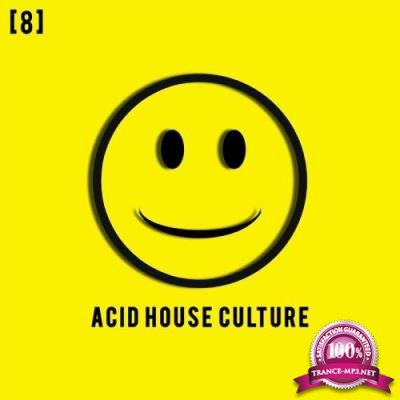 Acid House Culture, Vol. 8 (2017)