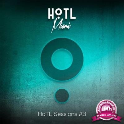 HoTL Sessions 3 Miami (2017)