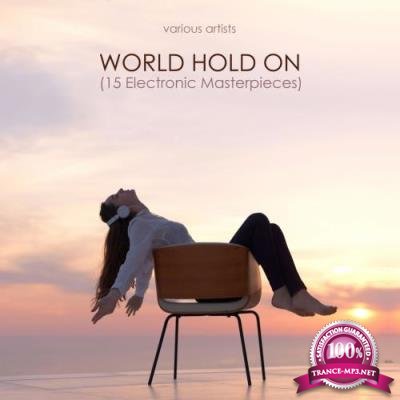 World Hold on (15 Electronic Masterpieces) (2017)