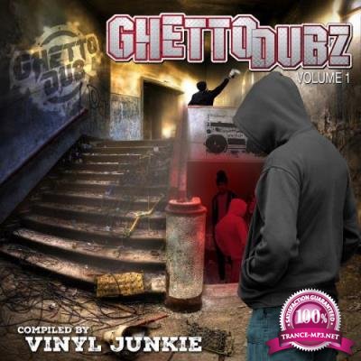 Vinyl Junkie presents: Ghetto Dubz, Vol. 1 (2017)