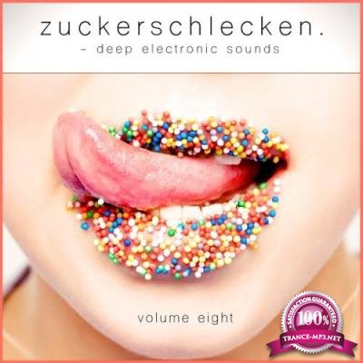 Zuckerschlecken, Vol. 8-Deep Electronic Sounds (2017)