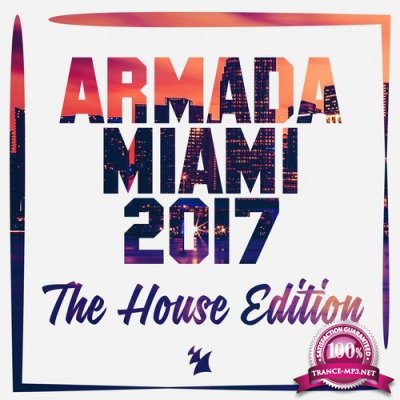 Armada Miami 2017 (The House Edition) (2017)