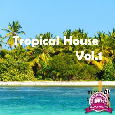 Music For Everyone - Tropical House Vol.1 (2017)