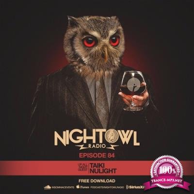 Taiki Nulight & Gladiator - Night Owl Radio 084 (2017-03-31)