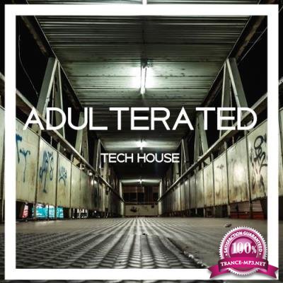 Adulterated Tech House, Vol. 1 (2017)