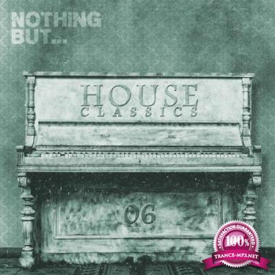 Nothing But... House Classics, Vol. 6 (2017)