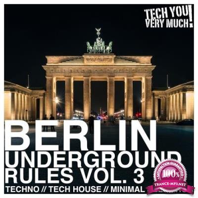 Berlin Underground Rules, Vol. 3 (Techno, Tech House, Minimal Selection) (2017)