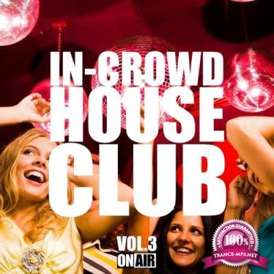 In-Crowd House Club, Vol. 3 (2017)