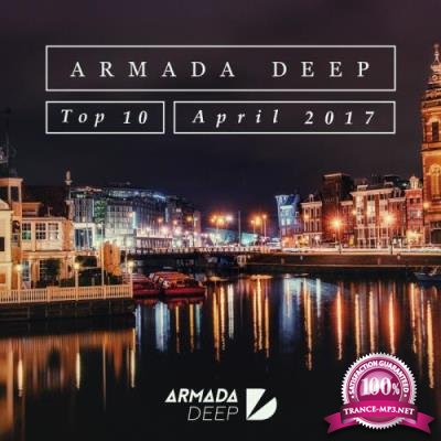 Armada Deep Top 10 April 2017 (2017)