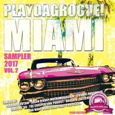 Playdagroove Miami Sampler 2017, Vol. 2 (Club Edition) (2017)