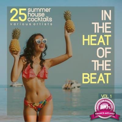 In the Heat of the Beat, Vol. 1 (25 Summer House Cocktails) (2017)