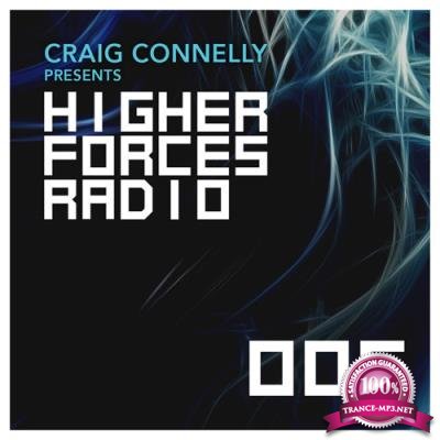 Craig Connelly - Higher Forces Radio 005 (2017-04-10)