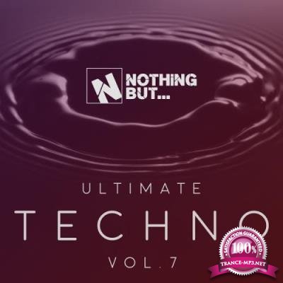 Nothing But... Ultimate Techno, Vol. 7 (2017)