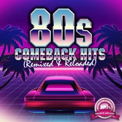 80s Comeback Hits: Remixed & Reloaded (2017)
