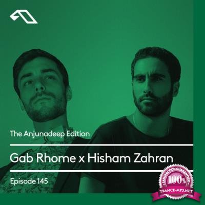 Gab Rhome & Hisham Zahran - The Anjunadeep Edition 145 (2017-04-13)